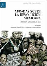 Miradas sobre la revolución mexicana. Historia, literatura y cine
