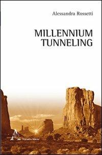 Millennium tunneling - Alessandra Rossetti - copertina