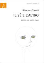 Il sé e l'altro. Bioetica del diritto civile