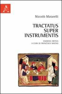 Tractatus super instrumentis. Testo latino a fronte - Niccolò Matarelli - copertina