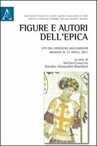 Figure e autori dell'epica. Atti del Convegno (Mondovì, 8-11 aprile 2011) - Giangiacomo Amoretti - copertina