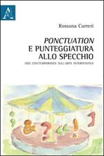 Ponctuation e punteggiatura allo specchio. Idee contemporanee sull'arte interpuntiva
