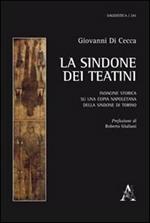 La Sindone dei Teatini. Indagine storica sulla copia napoletana della Sindone di Torino
