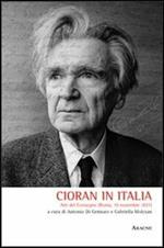 Cioran in Italia. Atti del Convegno (Roma, 10 novembre 2011)