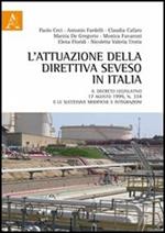 L' attuazione della direttiva Seveso in Italia. Il decreto legislativo 17 agosto 1999, n. 334 e le successive modifiche e integrazioni