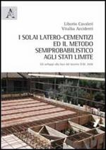 I solai latero-cementizi ed il metodo semiprobabilistico agli stati limite. Gli sviluppi alla luce del recente D.M. 2008