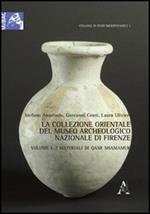 La collezione orientale del museo archeologico nazionale di Firenze. Vol. 1: I materiali di Qsar Shamamuk.