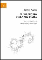 Il paradosso della sovranità. Riflessioni e quesiti di diritto internazionale