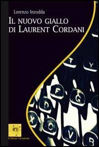 Il nuovo giallo di Laurent Cordani - Lorenzo Inzodda - copertina