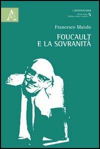 Foucault e la sovranità - Francesco Maiolo - copertina