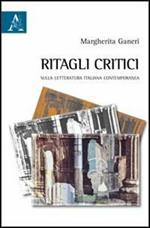 Ritagli critici. Sulla letteratura italiana contemporanea
