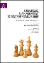 Strategic management & entrepreneurship. Advances in theory and practice. Ediz. italiana e inglese