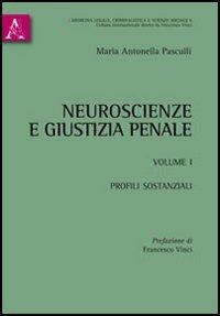 Neuroscienze e giustizia penale. Vol. 1: Profili sostanziali - M. Antonella Pasculli - copertina