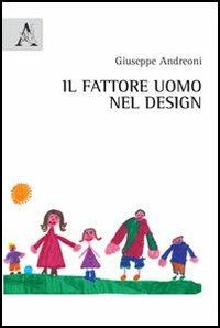 Il fattore uomo nel design - Giuseppe Andreoni - copertina