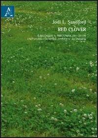 Red Clover. Linguaggio e percezione dei colori: uno studio cognitivo applicato all'inglese - Jodi Sandford - copertina