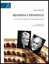 Squarzina e Pirandello. Dalla matrice narrativa alla realizzazione scenica - Fabio Nicolosi - copertina