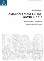 Ammiano Marcellino, XXVIII e XXIX. Problemi storici e storiografici