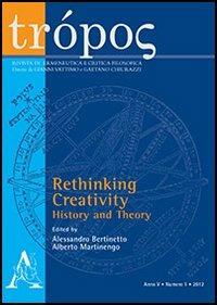 Trópos. Rivista di ermeneutica e critica filosofica (2012). Vol. 1: Rethinking creativity: history and theory - copertina