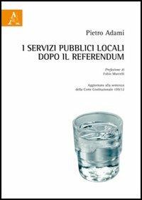I servizi pubblici locali dopo il referendum - Pietro Adami - copertina