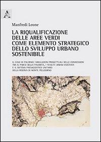 La riqualificazione delle aree verdi come elemento strategico dello sviluppo urbano sostenibile - Manfredi Leone - copertina
