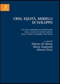 Crisi, equità, modelli di sviluppo. Atti del Seminario dei ricercatori della classe di Scienze Sociali della Scuola Superiore Sant'Anna - copertina