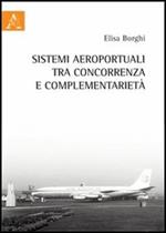 Sistemi aeroportuali tra concorrenza e complementarietà