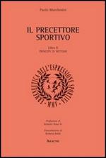 Il precettore sportivo. Vol. 2: Principii di metodo.