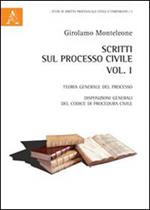 Scritti sul processo civile. Vol. 1: Teoria generale del processo. Disposizioni generali del codice di procedura civile.