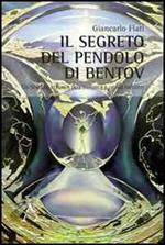 Il segreto del pendolo di Bentov. Co-Scienza, estetica dell'invisibile e ordini nascosti