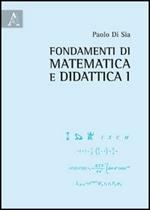 Fondamenti di matematica e didattica. Vol. 1