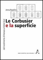 Le Corbusier e la superficie. Dal rivestimento d'intonaco al «béton brut»