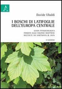 I boschi di latifoglie dell'Europa centrale - Davide Ubaldi - copertina