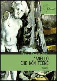L'anello che non tiene - Paolo Mazzocchini - copertina