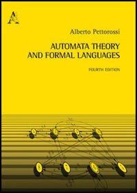Automata theory and formal languages - Alberto Pettorossi - copertina