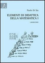 Elementi di didattica della matematica. Vol. 1: Laboratorio.
