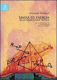 Massa ed energia nella combustione tecnica - Giovanni Molinari - copertina