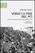 Verso la fine del PCI. La lotta ideologica interna dal 1944 al 1972