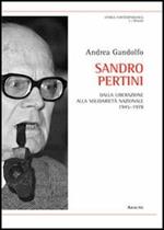 Sandro Pertini. Dalla liberazione alla solidarietà nazionale 1945-1978