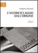 L' antiriciclaggio dall'origine