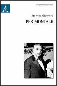 Per Montale - Emerico Giachery - copertina