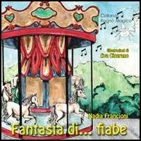 Fantasia di... fiabe - Nadia Francioni - copertina