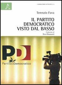 Il partito democratico visto dal basso - Terenzio Fava - copertina