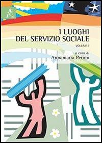 I luoghi del servizio sociale. Vol. 1 - copertina