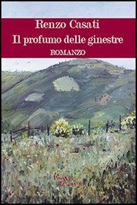 Il profumo delle ginestre - Renzo Casati - copertina