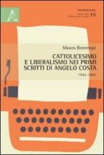 Cattolicesimo e liberalismo nei primi scritti di Angelo Costa (1942-1945)