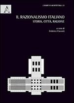 Il razionalismo italiano. Storia, città, ragione
