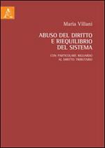 Abuso del diritto e riequilibrio del sistema. Con particolare riguardo al diritto tributario