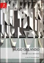 Hugo Orlando. Discorsi sulle arti visive