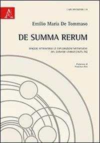 De summa rerum. Viaggio attraverso le esplorazioni metafisiche del giovane Leibniz (1675-76) - Emilio Maria De Tommaso - copertina