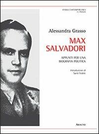 Appunti per una biografia politica di Max Salvadori - Alessandra Grasso - copertina